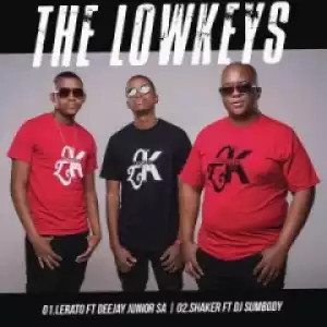 The Lowkeys - Lerato ft. Deejay Junior SA